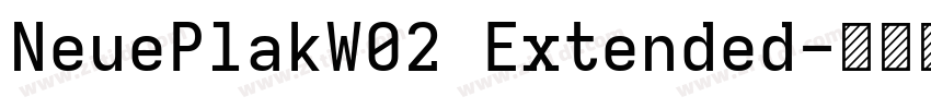 NeuePlakW02 Extended字体转换